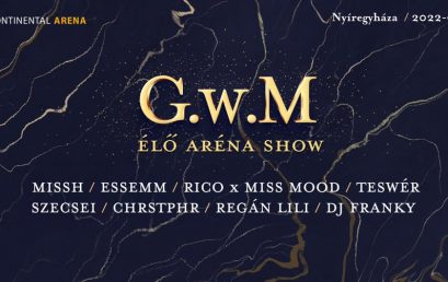 G.w.M Zenekaros Aréna Show Nyíregyháza + Missh, Rico x Miss Mood, Essemm, Teswér, Szecsei, Chrstphr