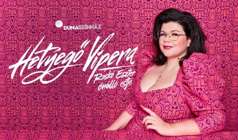 A hetyegő vipera – Ráskó Eszter önálló estje A hetyegő vipera – Ráskó Eszter önálló estje