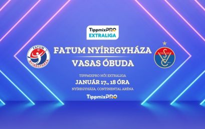 Fatum Nyíregyháza – Vasas Óbuda: januári összecsapás a Continental Arénában